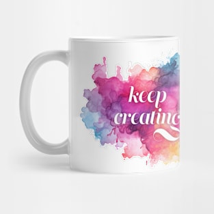 Keep Creating Mug